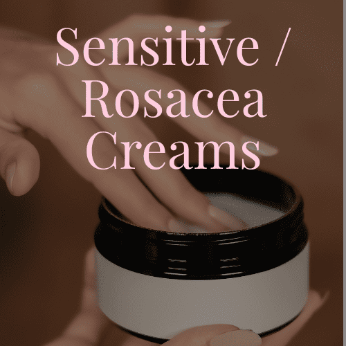 Sensitive / Rosacea